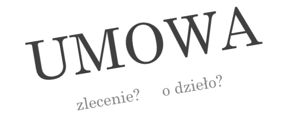 Zlecenie umowa dzieło